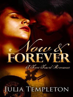 cover image of Now & Forever (time travel romance)